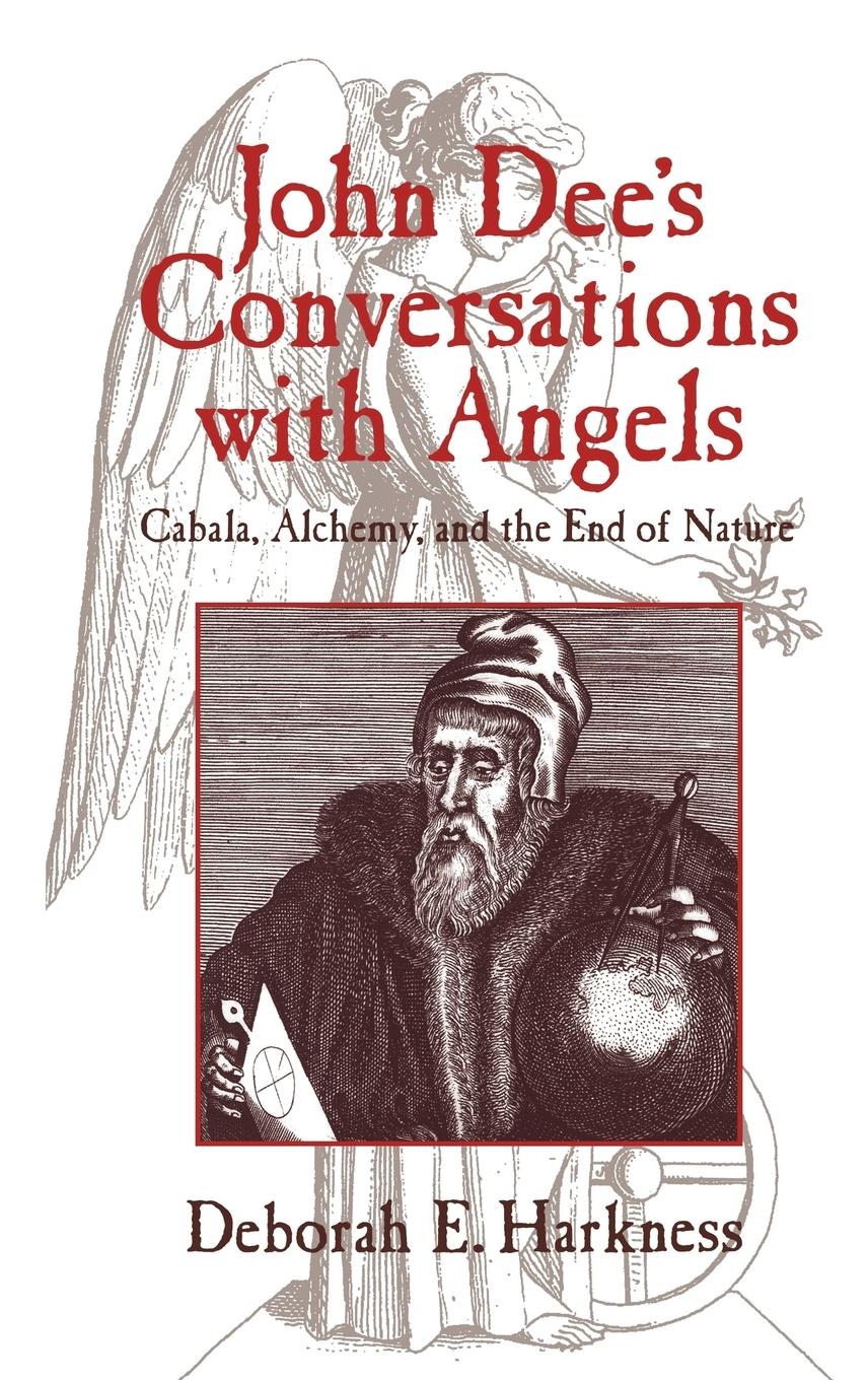 John Dee s Conversations with Angels - Harkness, Deborah E.