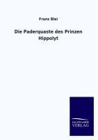Die Puderquaste des Prinzen Hippolyt - Blei, Franz