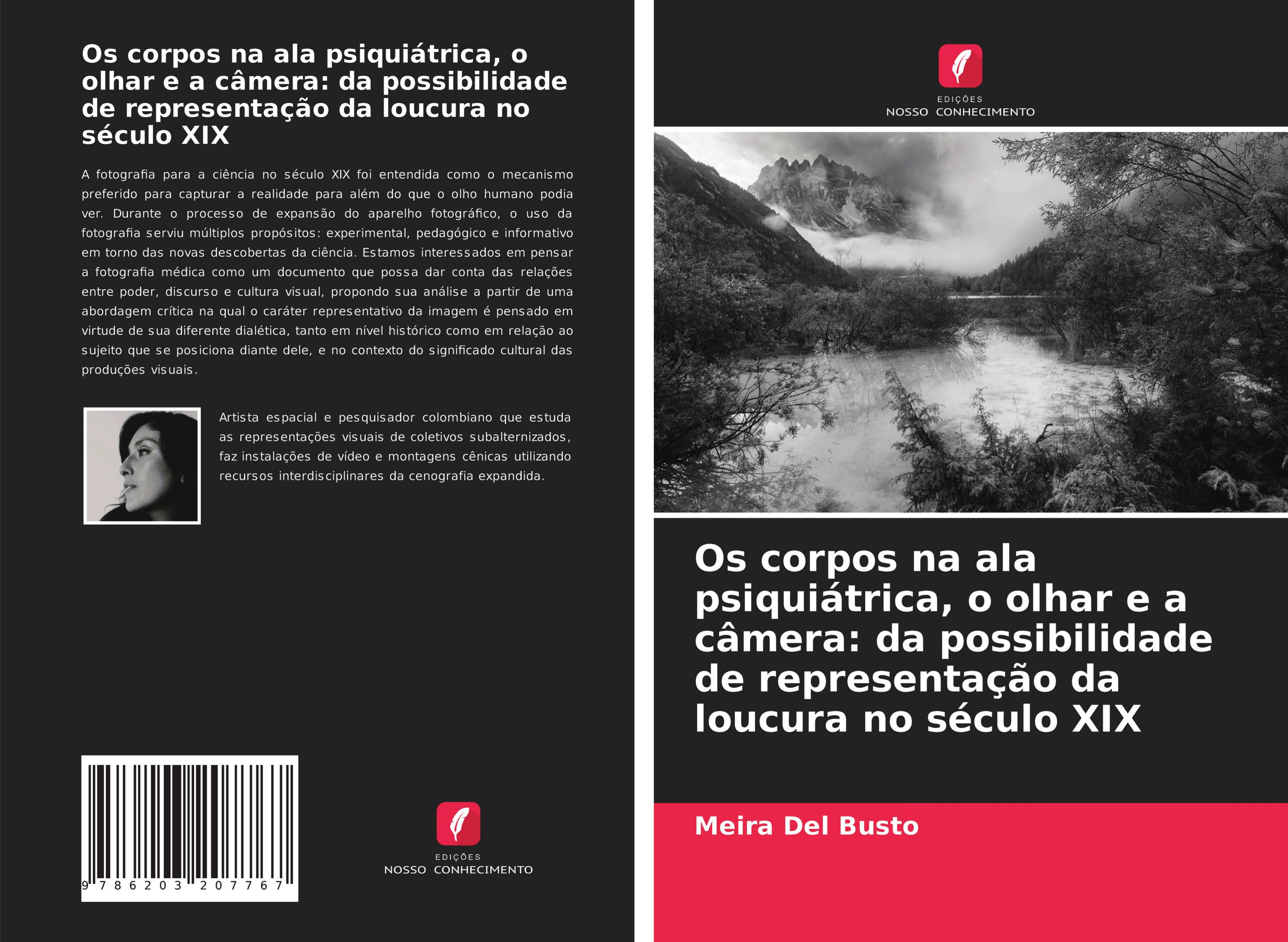 Os corpos na ala psiquiátrica, o olhar e a câmera: da possibilidade de representação da loucura no século XIX - Del Busto, Meira
