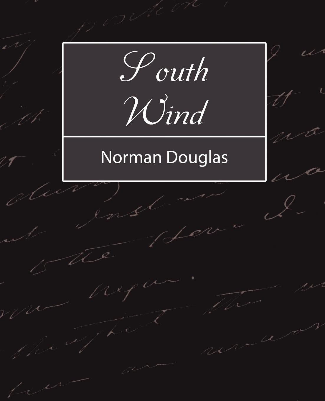 South Wind - Norman Douglas, Douglas Norman Douglas