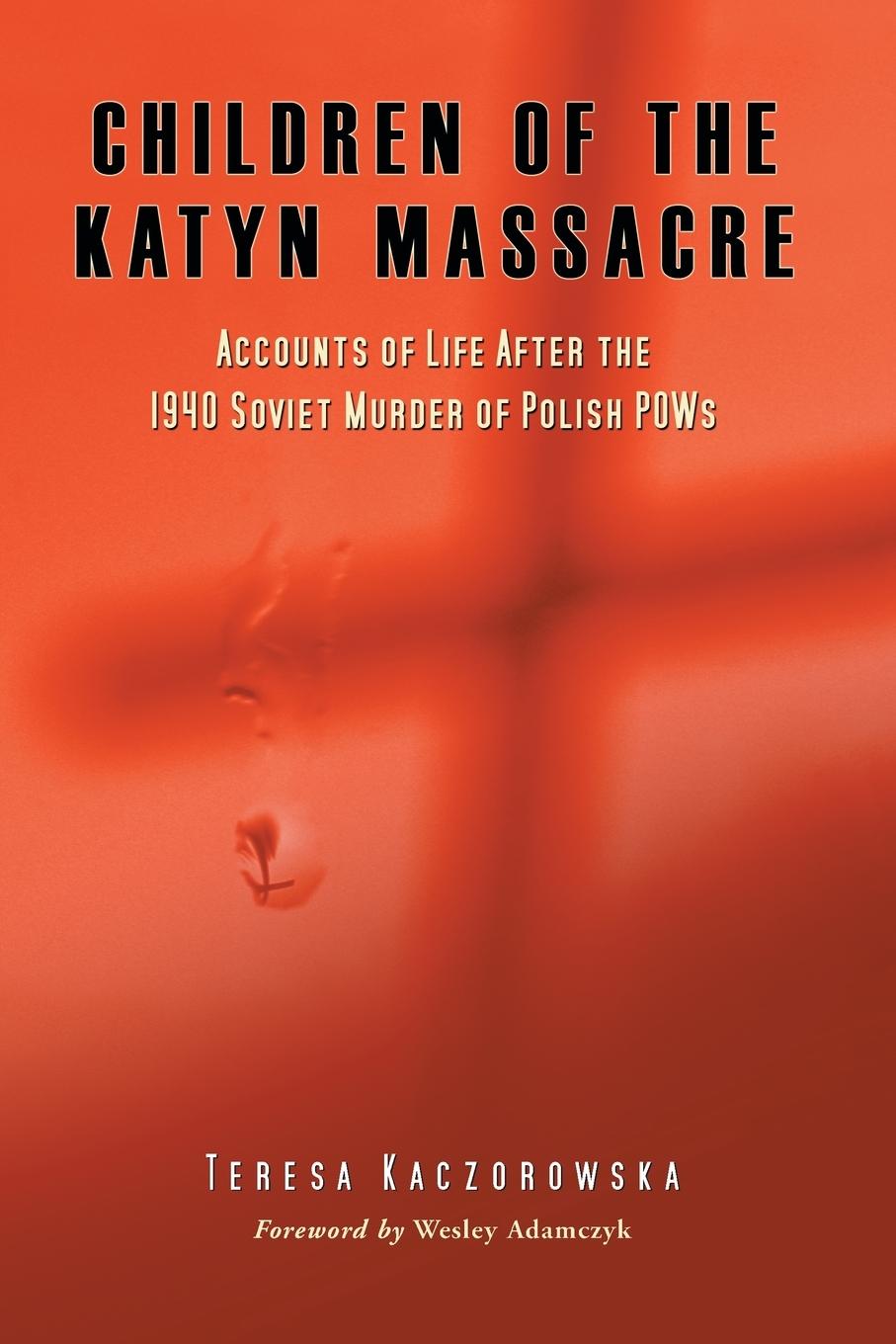 Felice, G:  Children of the Katyn Massacre - Felice, Gino