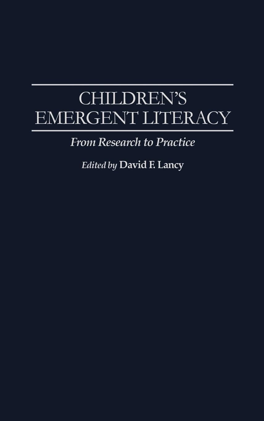 Children s Emergent Literacy - Lancy, David F.