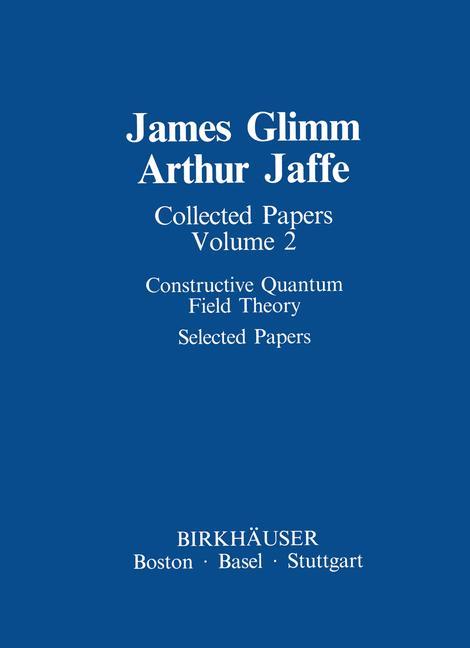 Collected Papers - Jaffe, Arthur Glimm, James