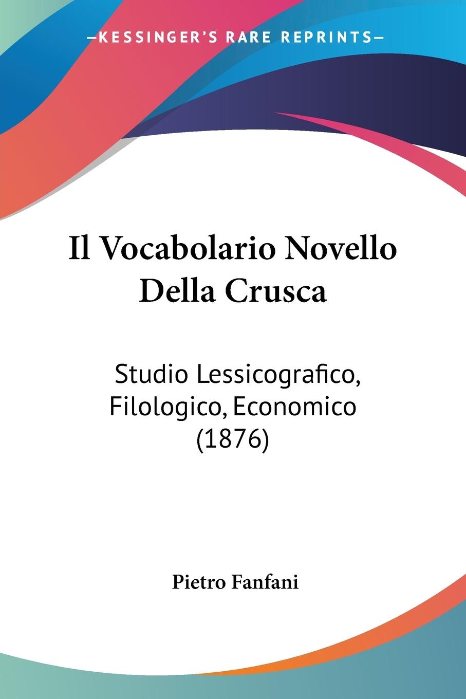 Il Vocabolario Novello Della Crusca - Fanfani, Pietro