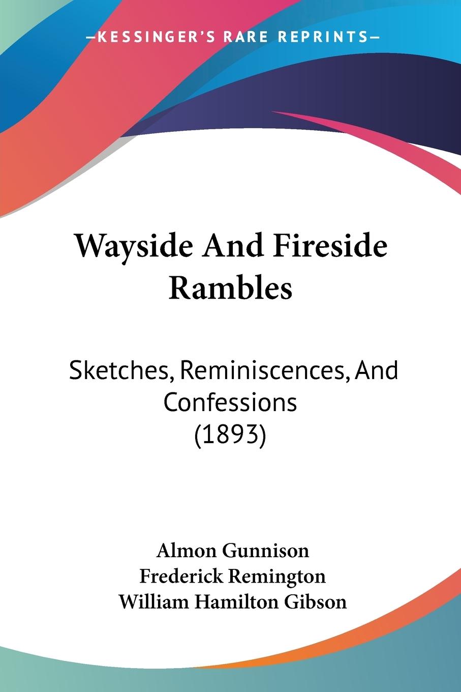 Wayside And Fireside Rambles: Sketches, Reminiscences, And Confessions (1893)