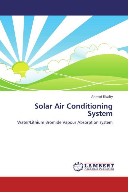 Solar Air Conditioning System - Elsafty, Ahmed