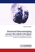 Structural Neuroimaging across the Adult Life-Span - Fotenos, Anthony