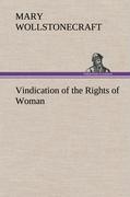 Vindication of the Rights of Woman - Wollstonecraft, Mary