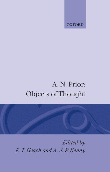 Objects of Thought - Prior, A. N.
