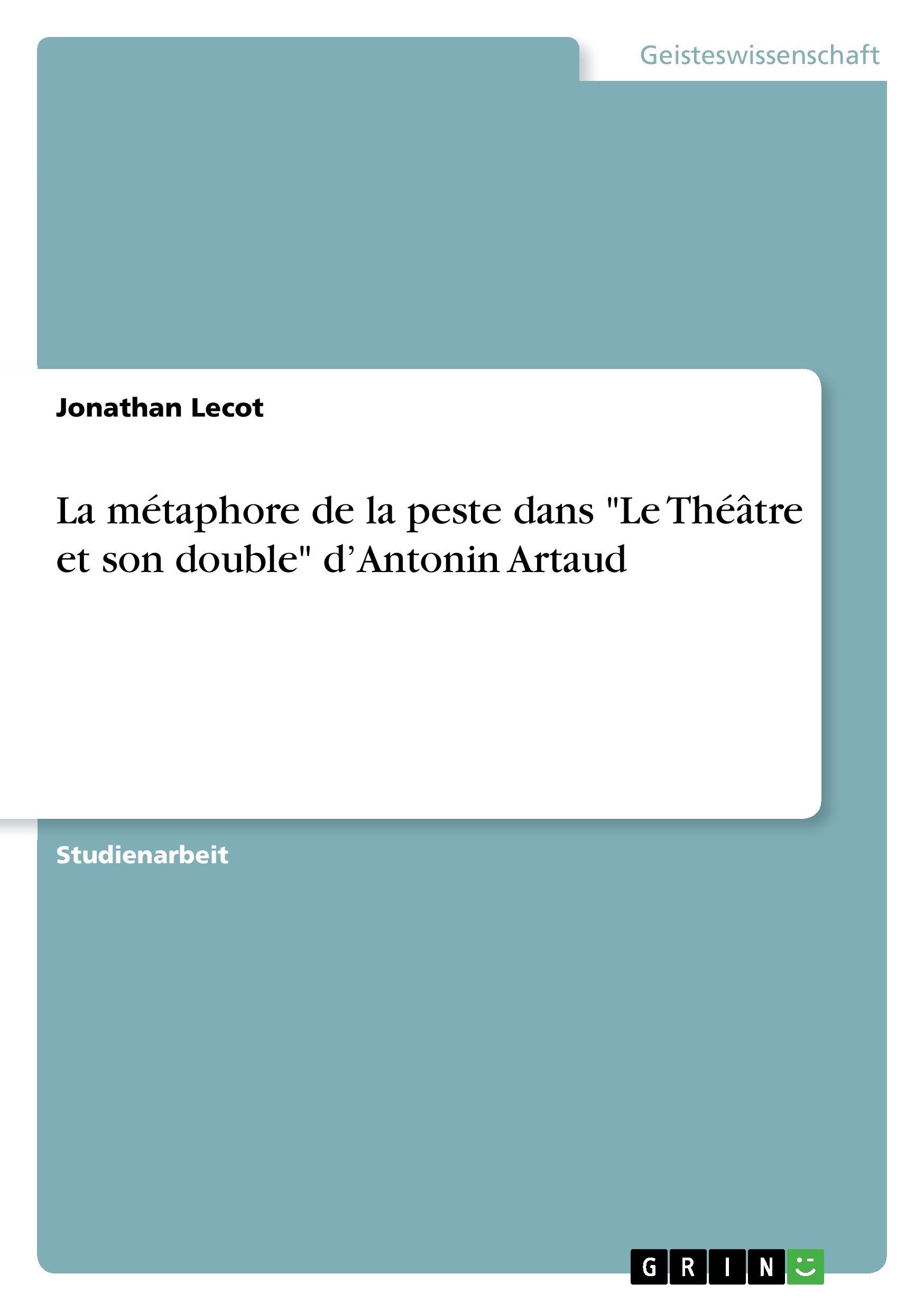La métaphore de la peste dans  Le Théâtre et son double  d Antonin Artaud - Lecot, Jonathan