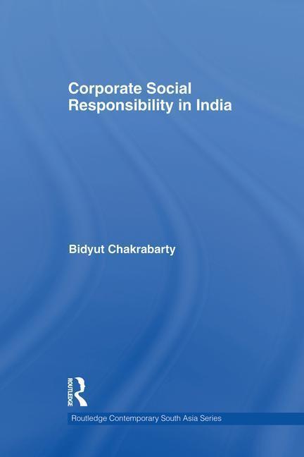 Corporate Social Responsibility in India - Bidyut Chakrabarty (Delhi University, India)