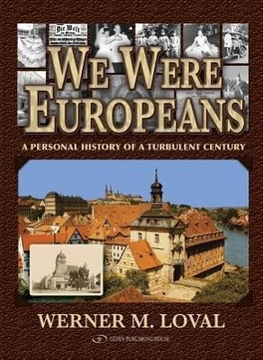 We Were Europeans: A Personal History of a Turbulent Century - Loval, Werner