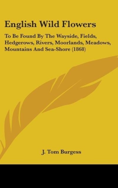 English Wild Flowers - Burgess, J. Tom