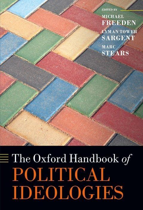 The Oxford Handbook of Political Ideologies - Freeden, Michael