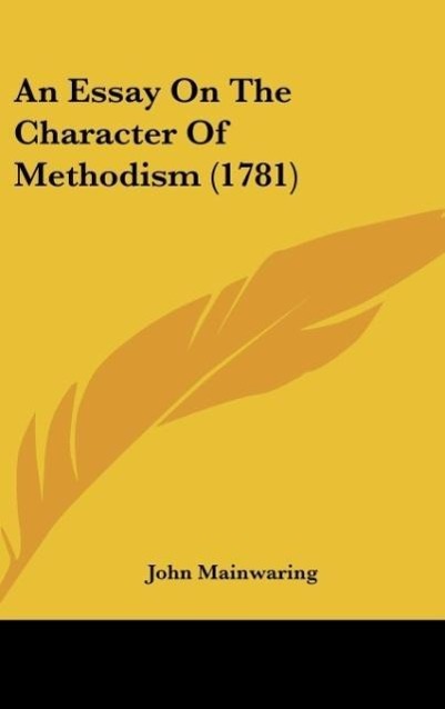 An Essay On The Character Of Methodism (1781) - Mainwaring, John