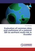 Evaluation of common data and usefulness of a national SDI to confront multi-risk in Ecuador - Mayorga, Tannia