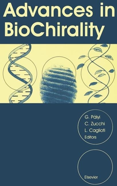 ADVANCES IN BIOCHIRALITY - Zucchi, C. Caglioti, L. Palyi, Gyula