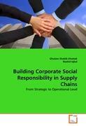 Building Corporate Social Responsibility in Supply Chains - Ghulam Shabib Khattak Rashid Iqbal