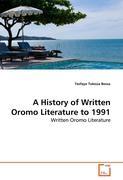 A History of Written Oromo Literature to 1991 - Tesfaye Tolessa Bessa