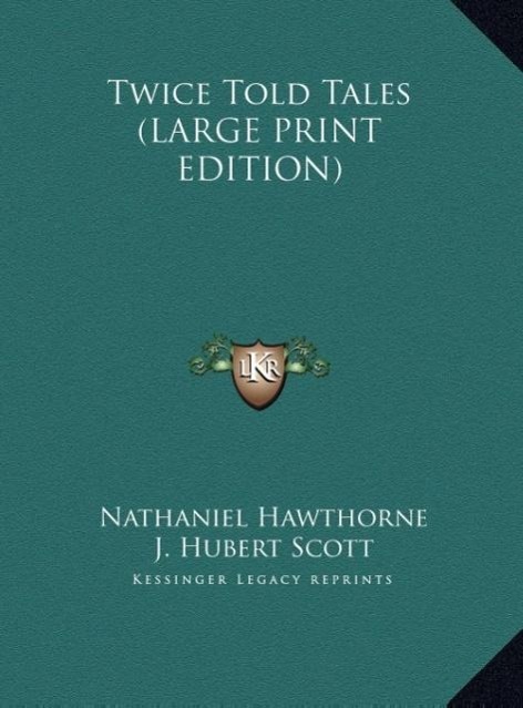 Twice Told Tales (LARGE PRINT EDITION) - Hawthorne, Nathaniel