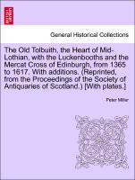 Miller, P: Old Tolbuith, the Heart of Mid-Lothian, with the - Miller, Peter