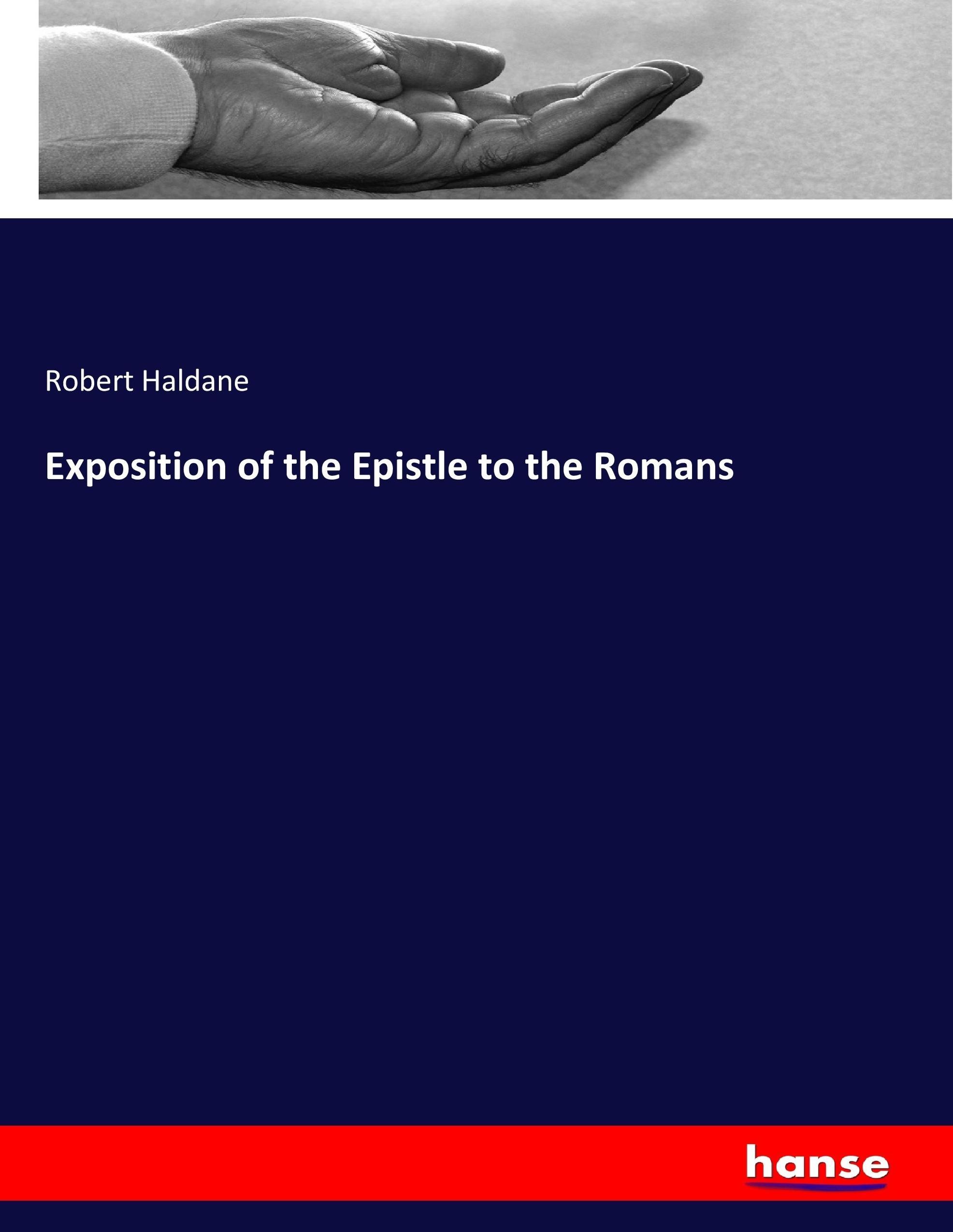 Exposition of the Epistle to the Romans - Haldane, Robert