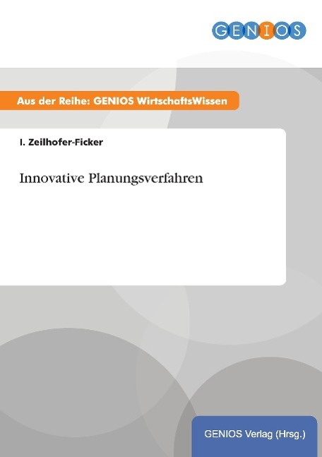 Innovative Planungsverfahren - Zeilhofer-Ficker, I.