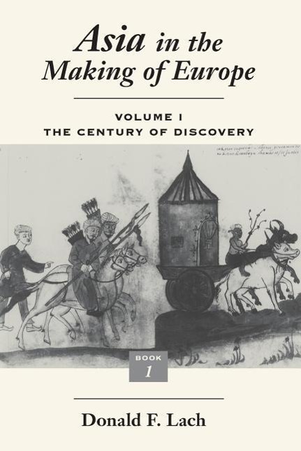 Lach, D: Asia in the Making of Europe V 1 - The Century of D - Lach, Donald F.