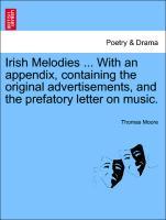 Moore, T: Irish Melodies ... With an appendix, containing th - Moore, Thomas