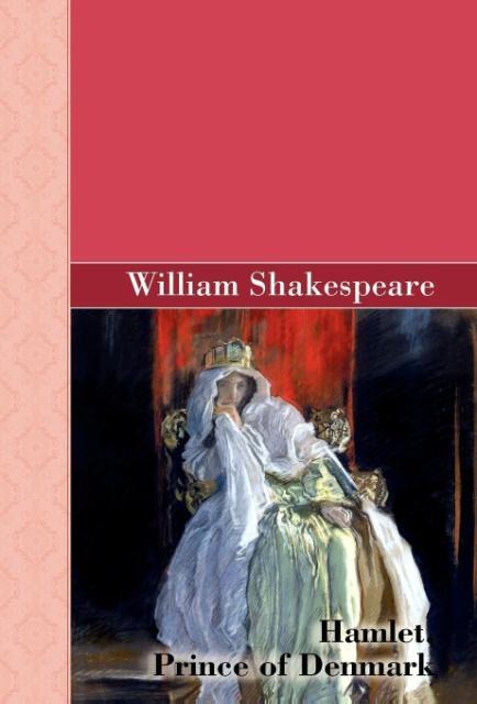 Hamlet, Prince of Denmark - Shakespeare, William