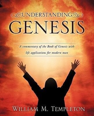 Understanding Genesis - Templeton, William M.