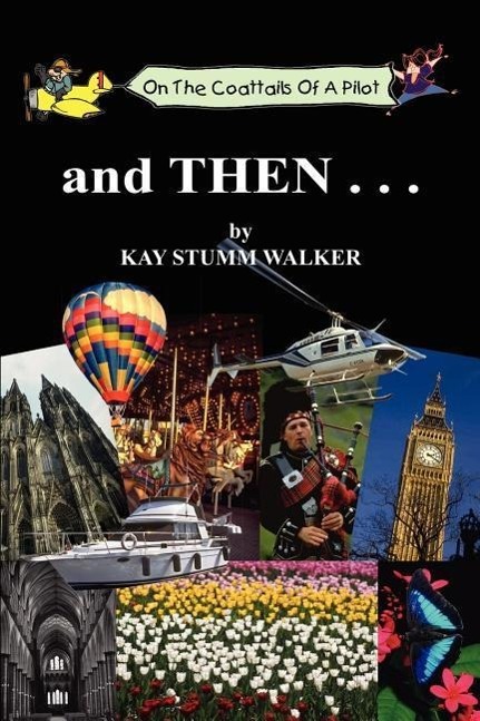 and THEN . . . - Walker, Kay Stumm