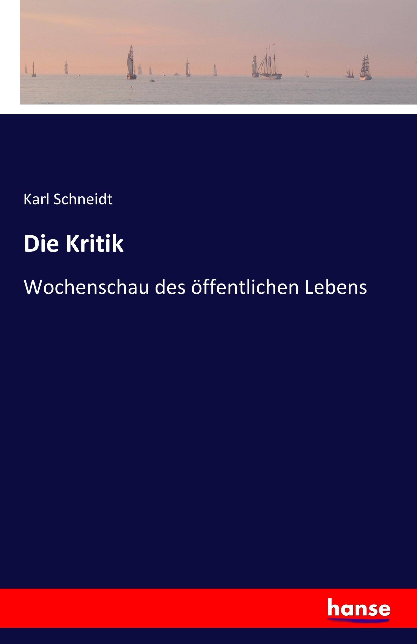 Die Kritik - Schneidt, Karl