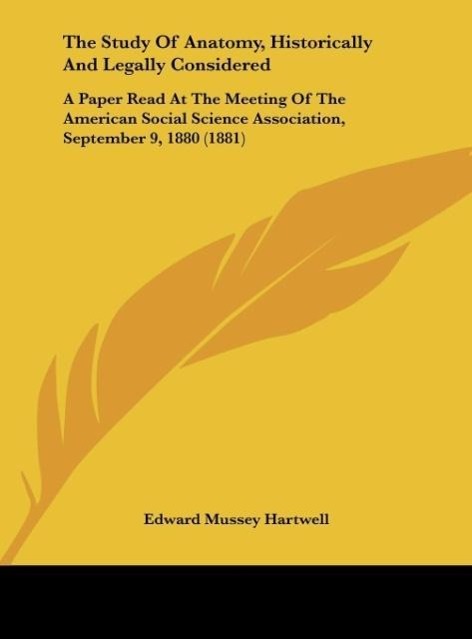 The Study Of Anatomy, Historically And Legally Considered - Hartwell, Edward Mussey