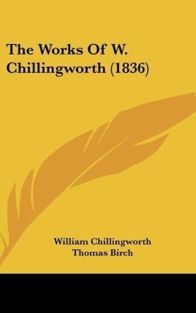 The Works Of W. Chillingworth (1836) - Chillingworth, William