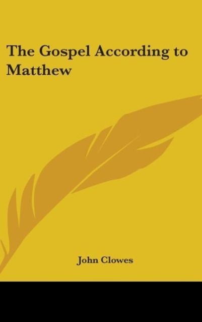 The Gospel According to Matthew - Clowes, John
