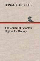 The Chums of Scranton High at Ice Hockey - Ferguson, Donald