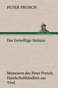 Der freiwillige Hofnarr - Prosch, Peter