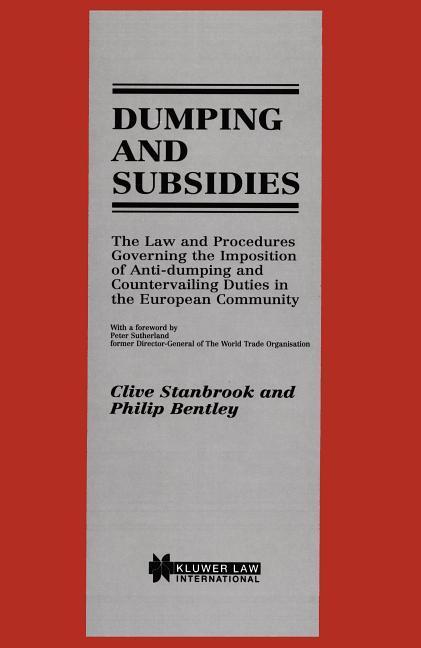DUMPING & SUBSIDIES REV/E 3/E - Stanbrook, Clive Bentley, Philip