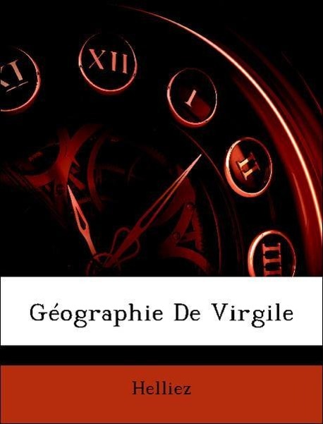 Géographie De Virgile - Helliez