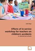 Effects of in-service workshop for teachers on children s accidents - Juliet Mugo