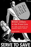 British Civilians in the Front Line - Jones, Helen