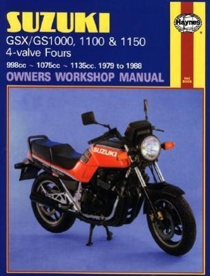 Suzuki Gsx/Gs1000, 1100 & 1150 4-Valve Fours Owners Workshop Manual, No. M737: 1979-1988 - Haynes, John