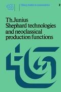 Shephard Technologies and Neoclassical Production Functions - Th. Junius