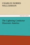 The Lightning Conductor Discovers America - Williamson, Charles Norris