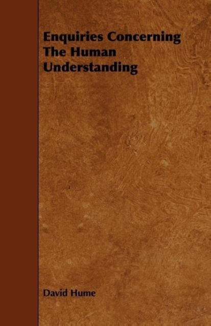 Enquiries Concerning The Human Understanding - Hume, David