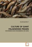 CULTURE OF GIANT PALAEMONID PRAWN - Soundarapandian P.
