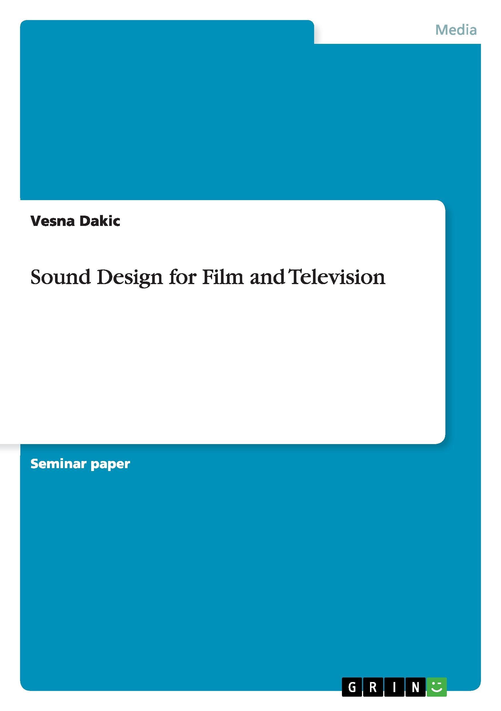 Sound Design for Film and Television - Dakic, Vesna
