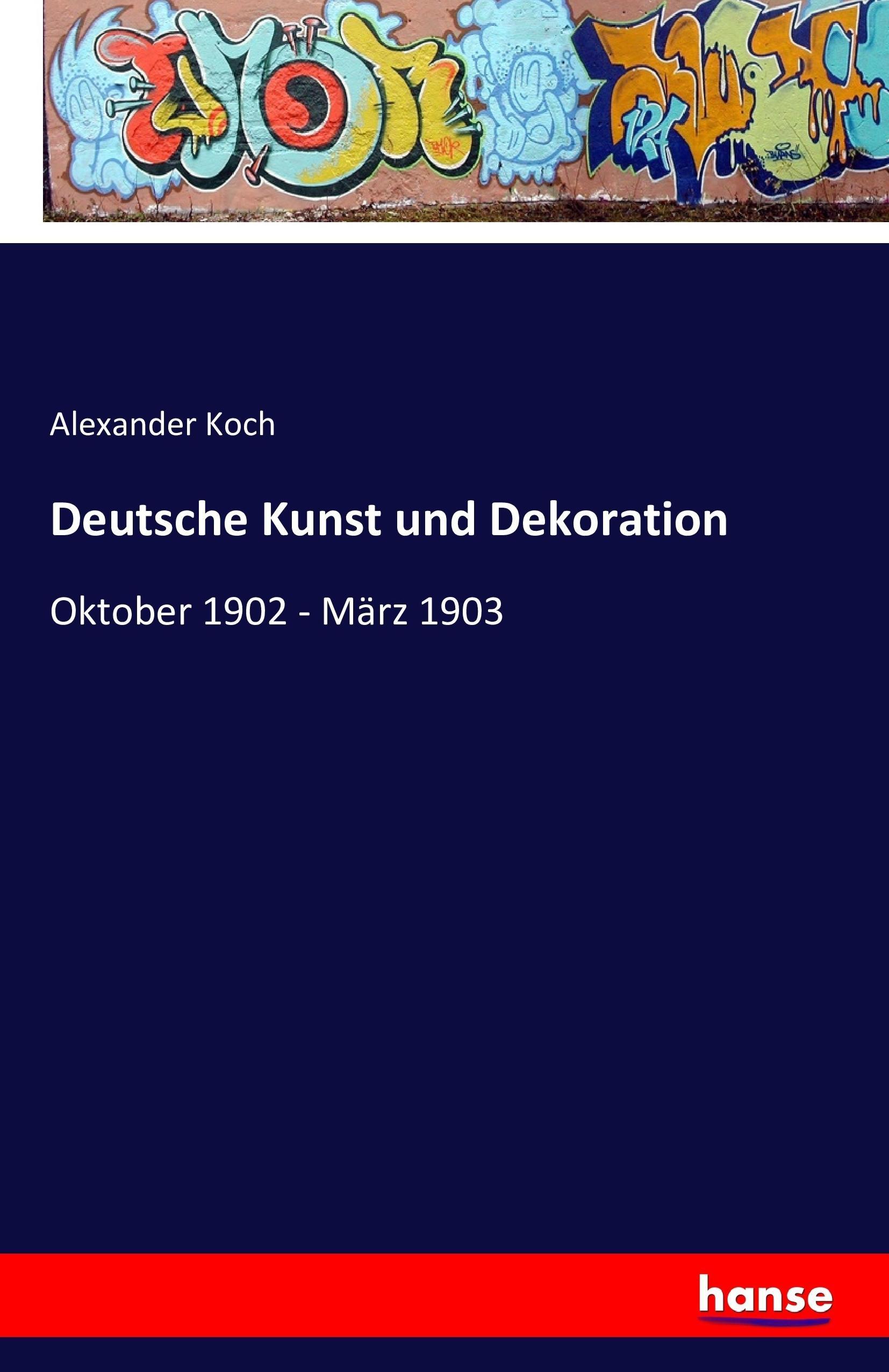 Deutsche Kunst und Dekoration - Koch, Alexander