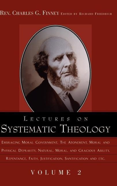 Lectures on Systematic Theology Volume 2 - Finney, Charles Grandison